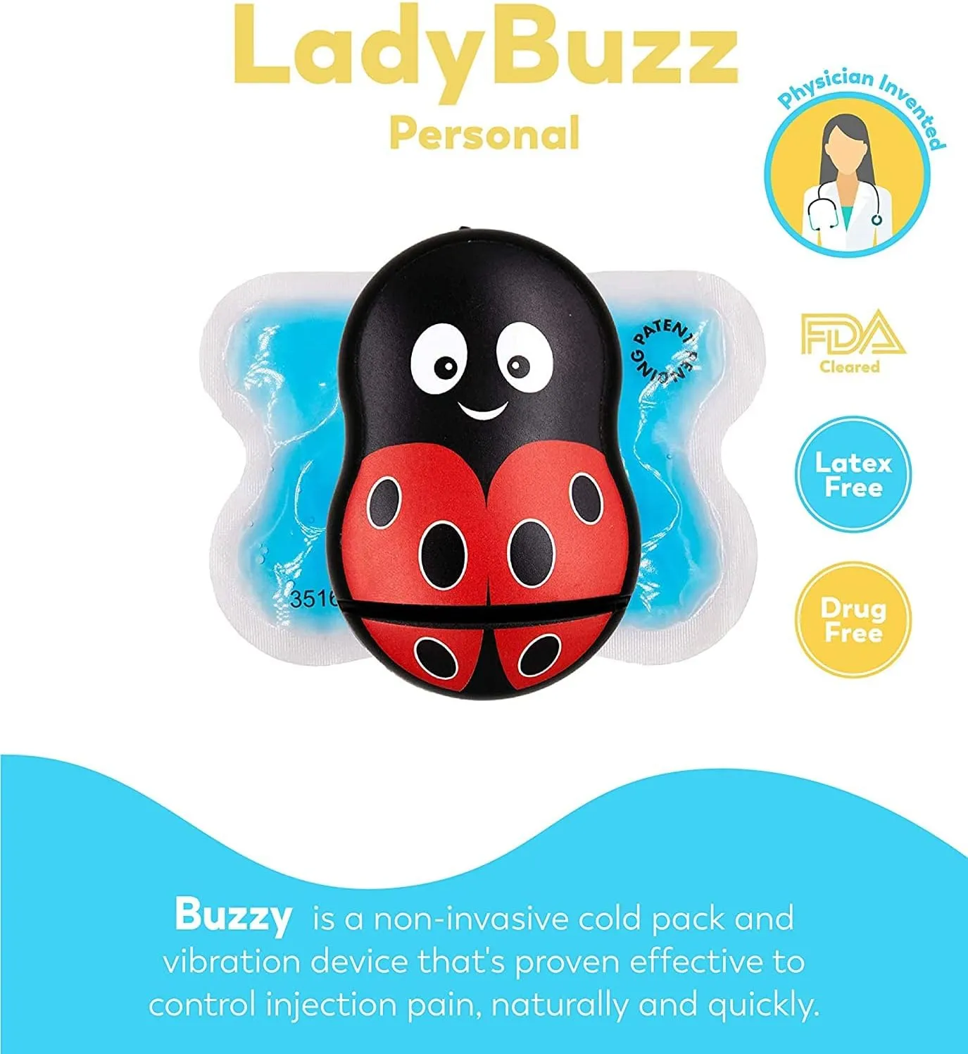 Buzzy - Personal Vibrating Ice Pack - Sharp Pain Relief - As Seen On Shark Tank - Pain Relief for Shots, IVF, Insulin, Vaccines - at Home First Aid - Solution to Reduce Needle Pain & Fear - LadyBuzz