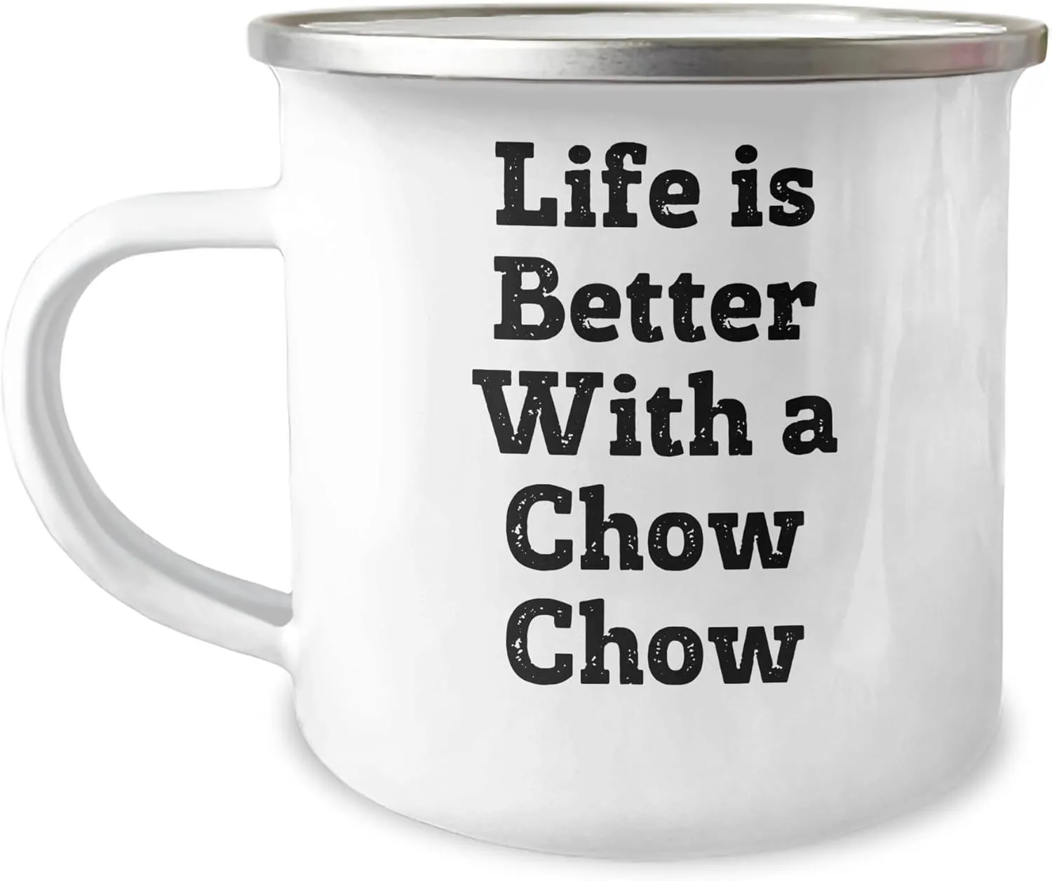 Funny Chow Chow Dog Lover Gifts from Men to Friends for Father's Day Unique Camping Mug Life is Better