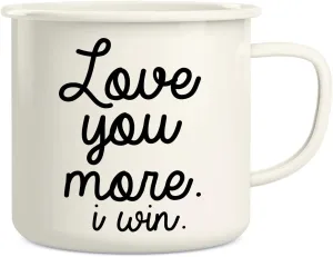 Retreez Love You More I Win 16 Oz Enamel Stainless Steel Metal Camping Campfire Coffee Mug Cup - Funny Sarcastic Motivational Inspirational birthday gift for husband wife boyfriend girlfriend friend