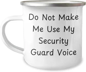 Security Guard Humor Gifts from Men for Father's Day Unique Camping Mugs Don't Make Me Use My Security Guard Voice