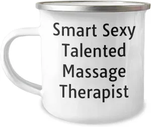 Smart Sexy Talented Massage Therapist's Gift for Massage Lovers - Enamel Funny Birthday Unique Gift for Massage Enthusiasts - Unique 12oz Stainless Steel Camping Mug