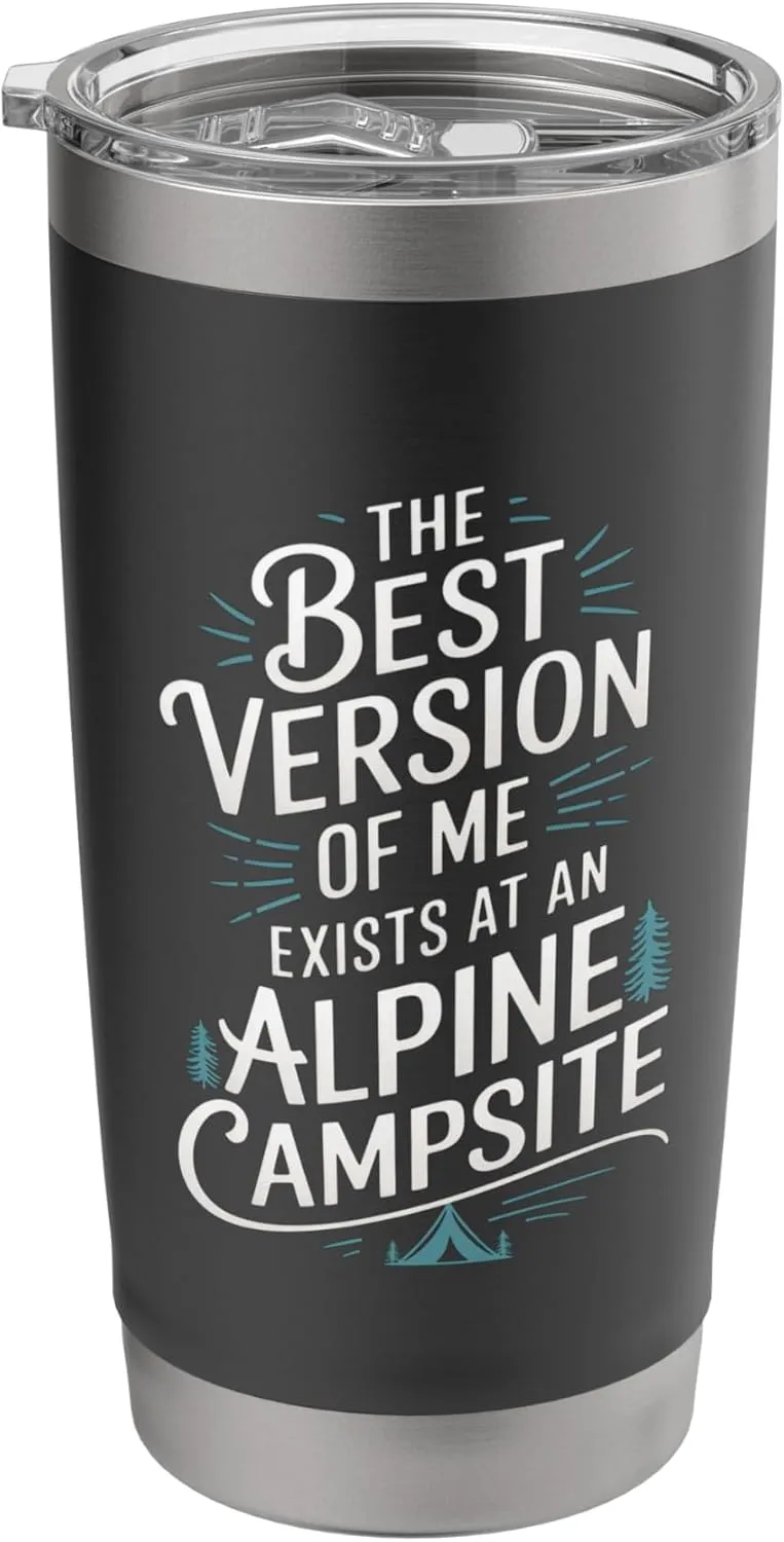 The Best Version of Me Exists at Alpine Camping Stainless Steel Insulated Tumbler